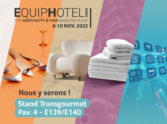 Transgourmet - Retrouvez-nous au salon EquipHotel !