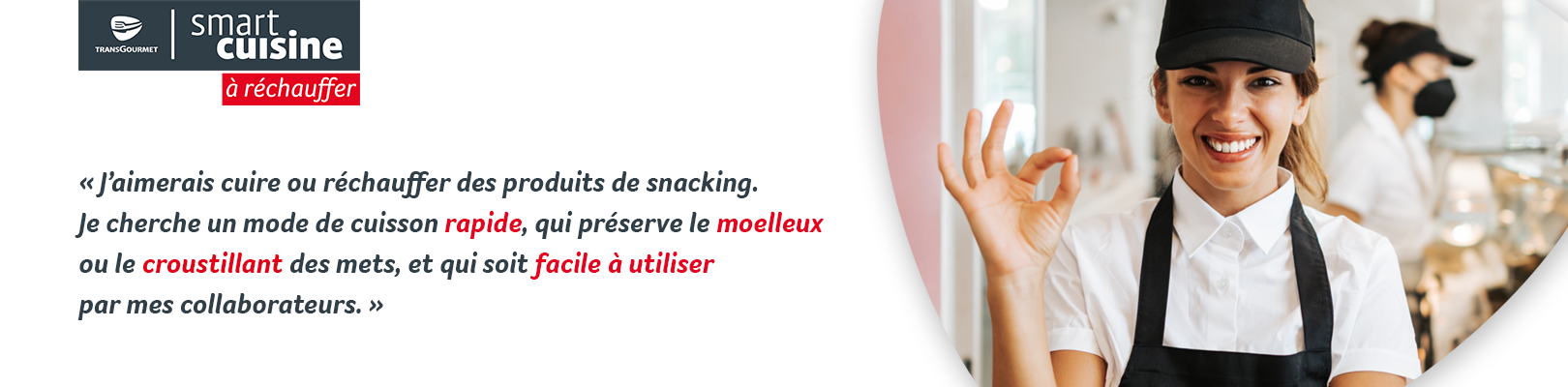 Smart Cuisine à réchauffer Smart Cuisine à réchauffer
