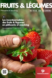 Revue de Gamme Fruits et Légumes pour la pâtisserie et le snacking