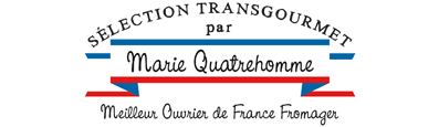 Séléction Marie Quatrehomme, MOF Fromager - Transgourmet, distributeur alimentaire